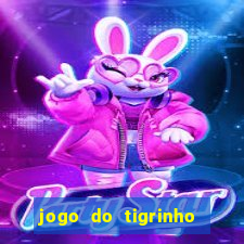 jogo do tigrinho verdade ou mentira